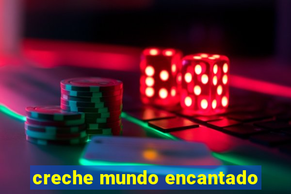 creche mundo encantado
